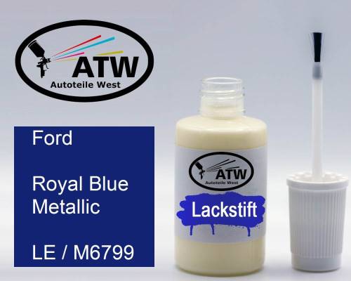Ford, Royal Blue Metallic, LE / M6799: 20ml Lackstift, von ATW Autoteile West.